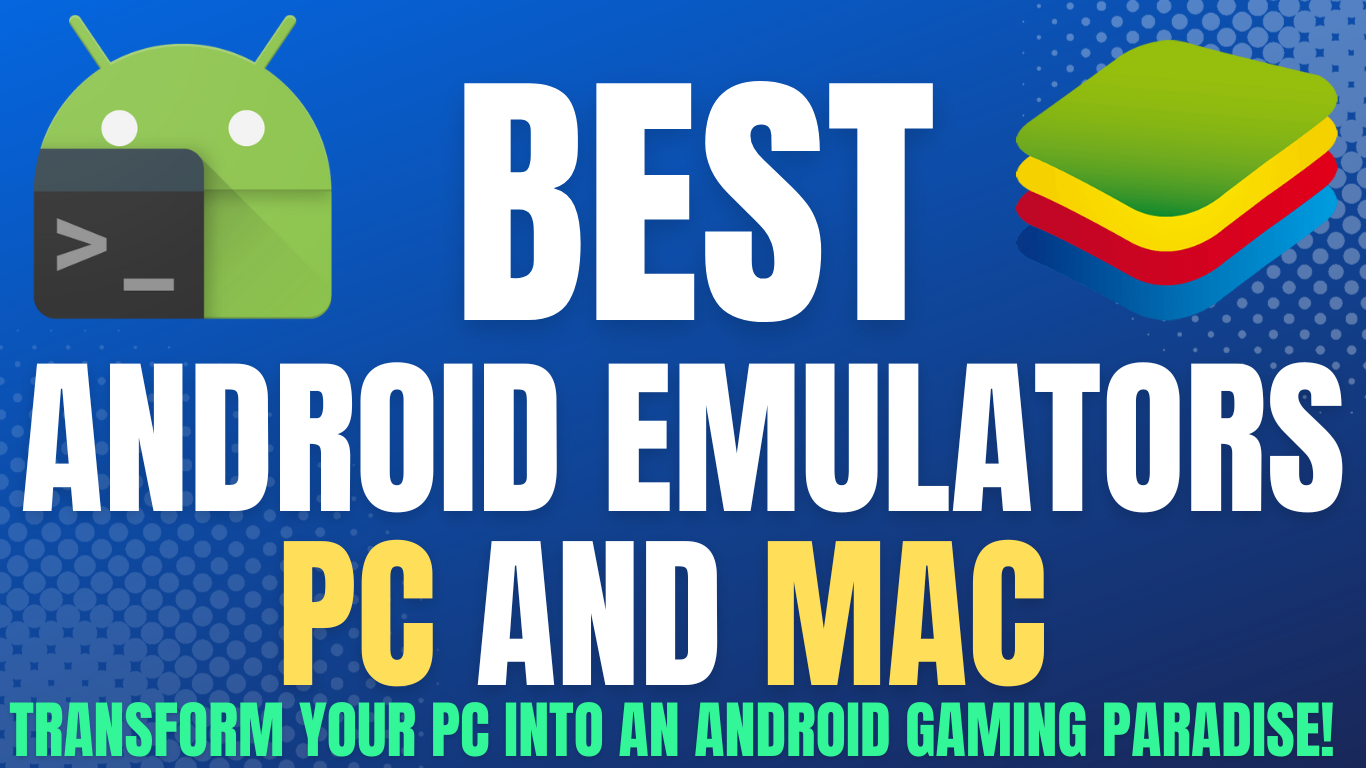 The Best Android Emulator for PC